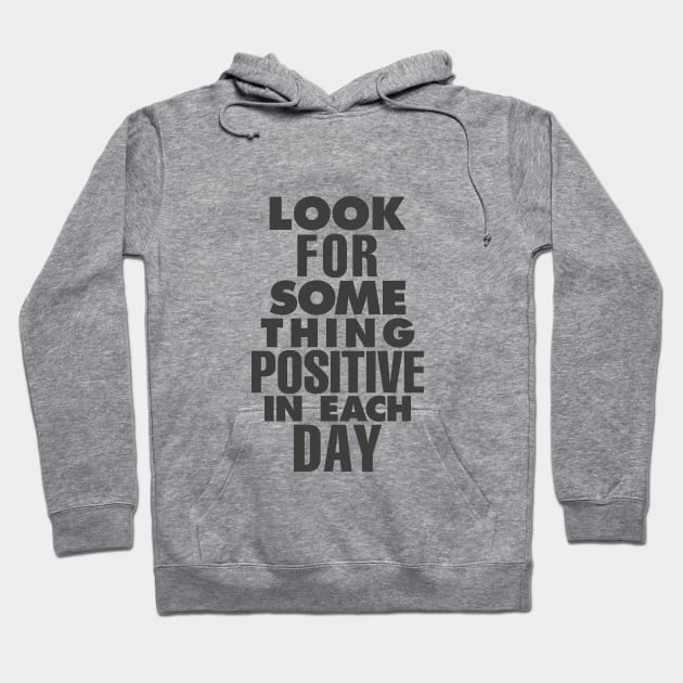 Look For Something Positive in Each Day by The Motivated Type in Pink and Black Hoodie by MotivatedType